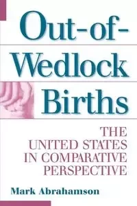 Out-Of-Wedlock Births - Mark Abrahamson