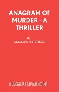 Anagram of Murder - A Thriller - Seymour Matthews
