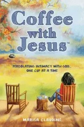 Coffee with Jesus - Claudine Marisa