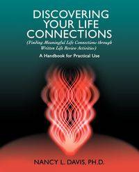 Discovering Your Life Connections - Davis Nancy L.