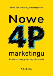 Nowe 4P marketingu - ludzie, procesy, programy.. - Wioleta Dryl, Tomasz Dryl, Urszula Kęprowska