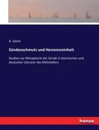 Sündenschmutz und Herzensreinheit - Socin A.