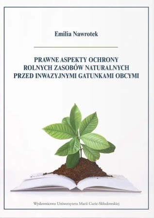 Prawne aspekty ochrony rolnych zasobów naturalnych - Emilia Nawrotek