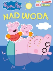 Nad wodą. Świnka Peppa. Przyklejam Odklejam - Opracowanie zbiorowe