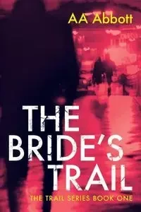 The Bride's Trail - Abbott AA