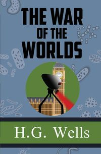 The War of the Worlds - Wells H.G.