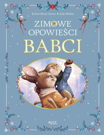 Zimowe opowieści babci - Karine-Marie Amiot, Julie Mellan