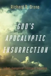 God's Apocalyptic Insurrection - Richard D. Crane