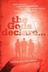The Gods Declare... - William Degraftcoleman