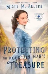 Protecting the Mountain Man's Treasure - Misty M. Beller