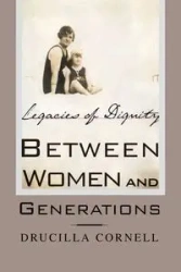 Between Women and Generations - Cornell Drucilla