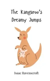 The Kangaroo's Dreamy Jumps - Isaac Ravenscroft