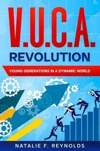 V.U.C.A. Revolution - Natalie F. Reynolds