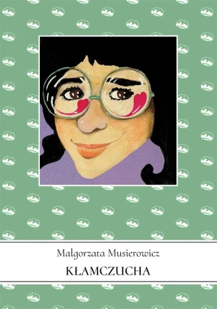 Jeżycjada T.2 Kłamczucha - Małgorzata Musierowicz