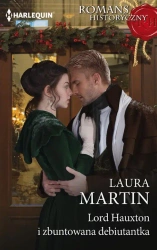 eBook Lord Hauxton i zbuntowana debiutantka - Laura Martin epub mobi