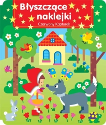 Błyszczące naklejki. Czerwony Kapturek - praca zbiorowa