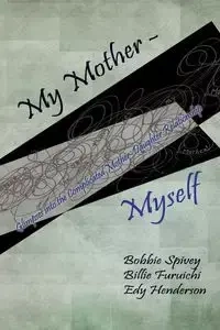 My Mother - Myself - Bobbie Spivey