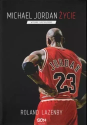 Michael Jordan. Życie, wydanie V (barwione brzegi) - Roland Lazenby