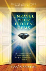 Unravel your Hidden Gems - Akinyemi Tolu' A.