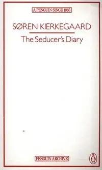 The Seducer’s Diary - Kierkegaard Soren
