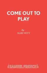 Come Out to Play - Mary Witt