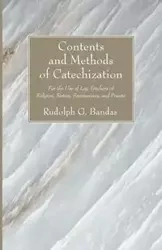 Contents and Methods of Catechization - Rudolph G. Bandas