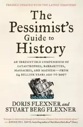 The Pessimist's Guide to History 3e - Doris Flexner