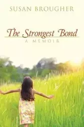 The Strongest Bond - Susan Brougher