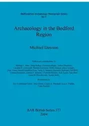 Archaeology in the Bedford Region - Michael Dawson