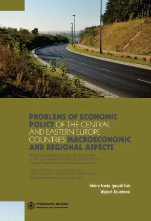 eBook Problems of economic policy of the Central and Eastern Europe countries: macroeconomic and regional aspects. Problemy polityki ekonomicznej państw Europy Środkowej i Wschodniej: aspekty makroekonomiczne i regionalne - Aranka Ignasiak-Szulc