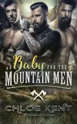 A Baby for the Mountain Men - Kent Chloe