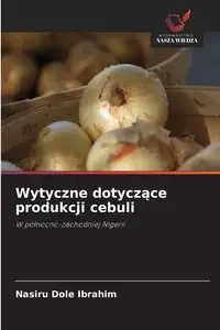 Wytyczne dotyczące produkcji cebuli - Ibrahim Nasiru  Dole