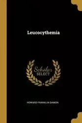 Leucocythemia - Damon Howard Franklin