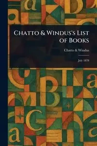 Chatto & Windus's List of Books - Windus Chatto &