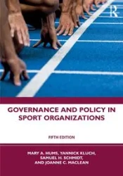 Governance and Policy in Sport Organizations - Mary A. Hums