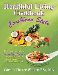 Healthful Living Cookbook - Walker Hester Carolle