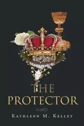 The Protector - M. Kelley Kathleen