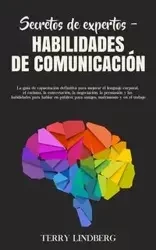 Secretos de Expertos - Habilidades de Comunicación - Terry Lindberg