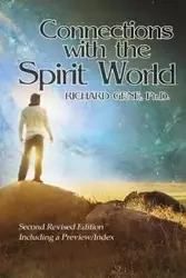 Connections with the Spirit World - Ph.D. Gene Richard