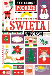 Święta w Polsce. Naklejkowe podróże - opracowanie zbiorowe
