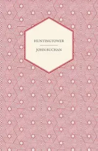 Huntingtower - John Buchan