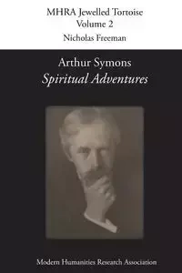 Arthur Symons, 'Spiritual Adventures' - Arthur Symons