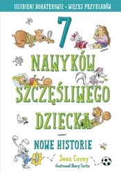 7 nawyków szczęśliwego dziecka. Nowe historie 2022 - Sean Covey, Małgorzata Bortnowska