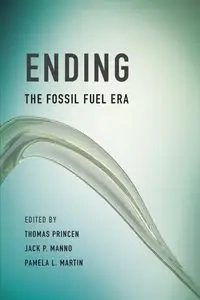 Ending the Fossil Fuel Era - Princen Thomas