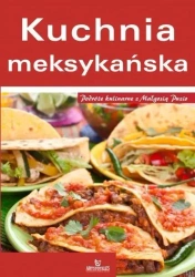 Kuchnia Meksykańska - praca zbiorowa