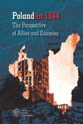 Poland in 1944. The Perspective of Allies and... - Martyna Grądzka-Rejak, Dawid Golik