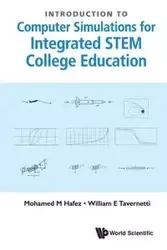 INTRO TO COMPUTER SIMULATIONS FOR INTEGRAT STEM COLLEGE EDU - MOHAMED M HAFEZ & WILLIAM E TAVERNETTI