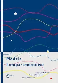 Modele kompartmentowe - Zbigniew Nahorski, Andrzej Weryński, Jacek Waniewski
