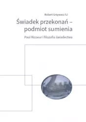 Świadek przekonań podmiot sumienia - Robert Grzywacz