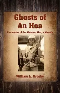 Ghosts of An Hoa - Brooks William L
